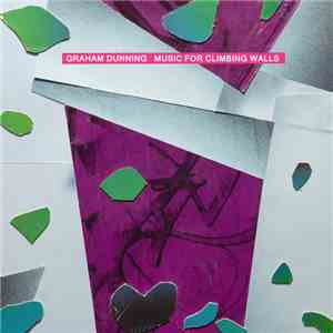 Graham Dunning - Music For Climbing Walls album flac