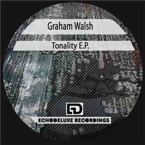 Graham Walsh  - Tonality E.P. album flac