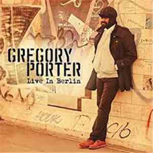 Gregory Porter - Live In Berlin album flac