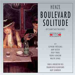 Hans Werner Henze, Radio-Sinfonie-Orchester Frankfurt, Kurt Schröder, Elfride Trötschel, Kurt Gester, Josef Traxel, Rudolf Gonszar, Walter Jenkel - Boulevard Solitude album flac