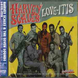 Harvey Scales & The Seven Sounds - Love-Itis (All The Rare & Unissued 45‘s From the Vaults Of Magic Touch: 1967 - 1977) album flac