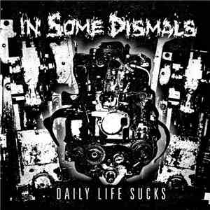 In Some Dismals / Functor - Daily Life Sucks / Is Everything album flac