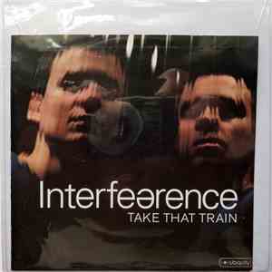 Interfearence - Take That Train album flac