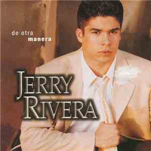 Jerry Rivera - De Otra Manera album flac