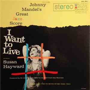 Johnny Mandel - Johnny Mandel's Great Jazz Score I Want To Live! album flac