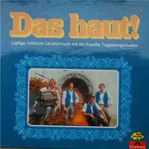 Kapelle Toggeburgerbuebe - Das Haut! album flac