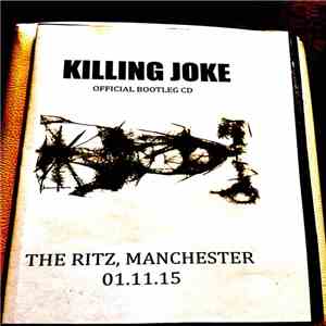 Killing Joke - The Ritz, Manchester 01.11.15 album flac