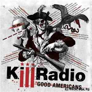 Killradio - Good Americans album flac