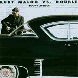 Kurt Maloo vs. Double - Loopy Avenue album flac