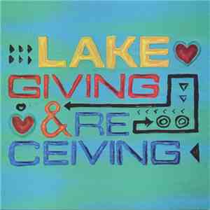 Lake  - Giving & Receiving album flac