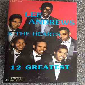 Lee Andrews & The Hearts - 12 Greatest album flac