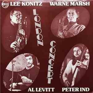 Lee Konitz • Warne Marsh • Al Levitt • Peter Ind - London Concert album flac