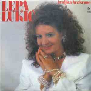 Lepa Lukić - Kraljica Bez Krune album flac