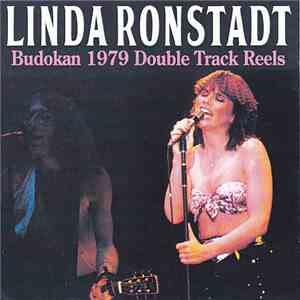 Linda Ronstadt - Budokan 1979 Double Track Reels album flac
