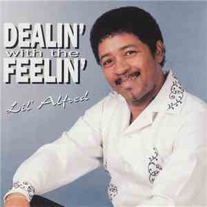 Little Alfred - Dealin' With The Feelin' album flac