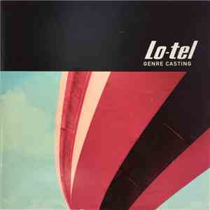 Lo-Tel - Genre Casting album flac