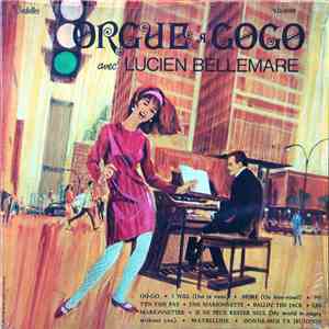 Lucien Bellemare - Orgue À Gogo album flac