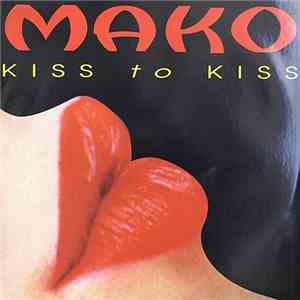 Mako  - Kiss To Kiss album flac