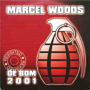 Marcel Woods - De Bom 2001 Revisited album flac