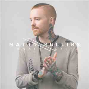 Matty Mullins - Unstoppable album flac