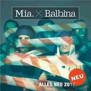MIA. X Balbina  - Alles Neu 2017 album flac