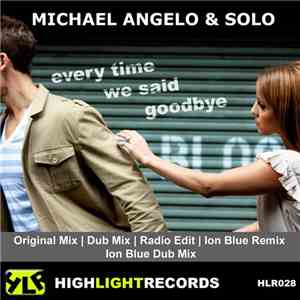 Michael Angelo & Solo - Every Time We Said Goodbye album flac