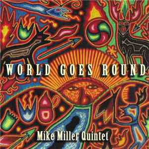Mike Miller Quintet - World Goes Round album flac