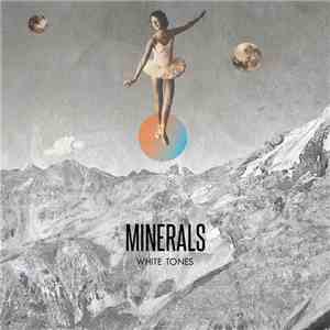 Minerals - White Tones album flac