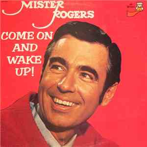 Mister Rogers - Come On And Wake Up album flac