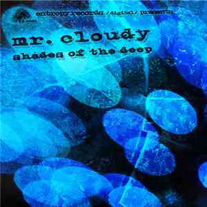 Mr. Cloudy - Shades Of The Deep album flac
