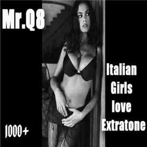 Mr.Q8 - Italian Girls Love Extratone album flac
