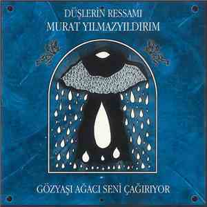 Murat Yılmazyıldırım - Gözyaşı Ağacı Seni Çağırıyor album flac