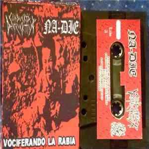 Na-die / Conduckta Dextruckttiva - Vociferando La Rabia album flac