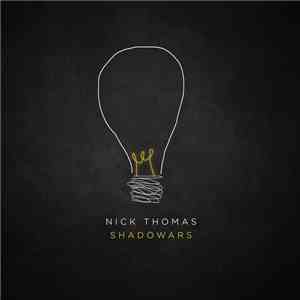 Nick Thomas  - Shadowars album flac