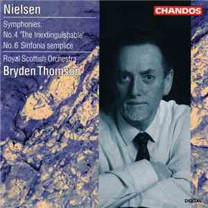 Nielsen, Royal Scottish Orchestra, Bryden Thomson - Symphonies: No.4 'The Inextinguishable', No.6 Sinfonia Semplice album flac