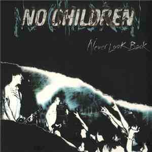 No Children  - Never Look Back album flac
