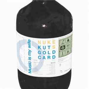 Nukes + Kut Goldcard - Music Is My Wife album flac