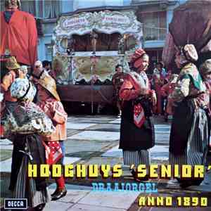Orgel Hooghuys - Hooghuys 'Senior' Anno 1890 album flac