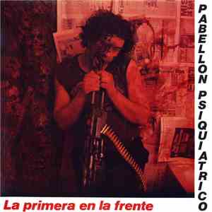 Pabellon Psiquiatrico - La Primera En La Frente album flac
