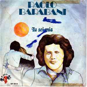 Paolo Barabani - Tu Sei Mia / Piccolo Amore album flac
