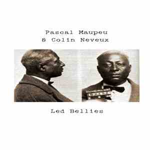 Pascal Maupeu, Colin Neveux - Led Bellies album flac