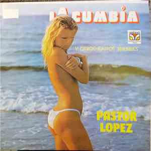 Pastor Lopez - La Cumbia album flac