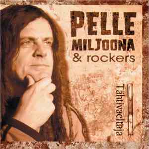 Pelle Miljoona & Rockers - Tähtivaeltaja album flac