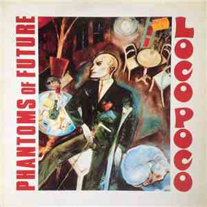 Phantoms Of Future - Loco Poco album flac