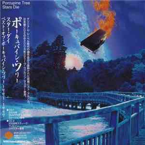 Porcupine Tree - Stars Die (The Delerium Years 1991 - 1997) album flac