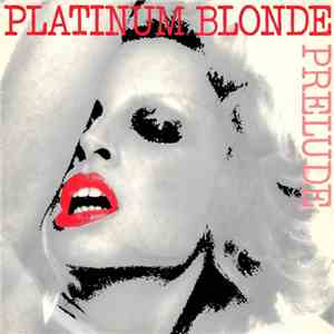 Prelude  - Platinum Blonde album flac