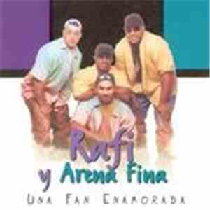 Rafi Y Arena Fina, Arena Fina - Una Fan Enamorada album flac