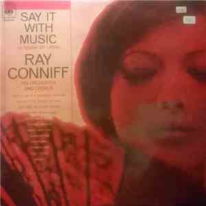 Ray Conniff Su Orquesta Y Coros - Say It With Music (A Touch Of Latin) = Digalo Con Musica album flac