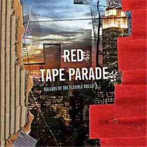 Red Tape Parade - Ballads Of The Flexible Bullet album flac