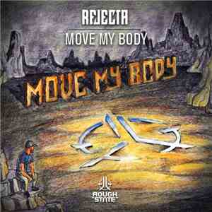 Rejecta - Move My Body album flac